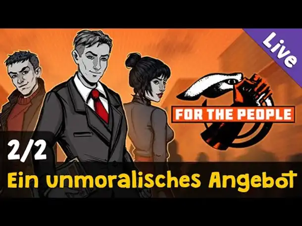 #2: Ein unmoralisches Angebot ✦ Let's Play For the People  (Blind / Livestream-Aufzeichnung)