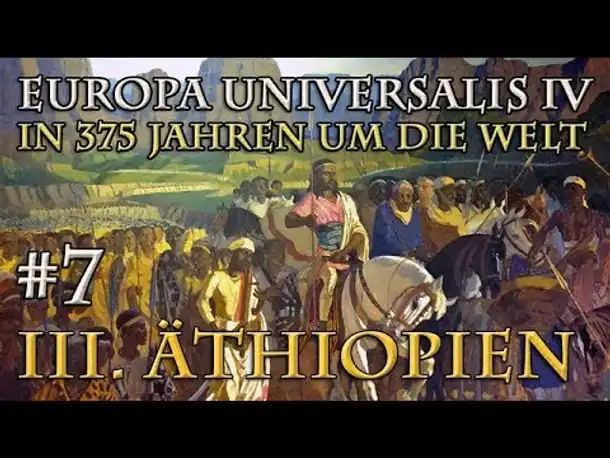 Let's Play Europa Universalis 4 – III. Äthiopien #7: Der jemenitische Krieg (In 375 J. um die Welt)