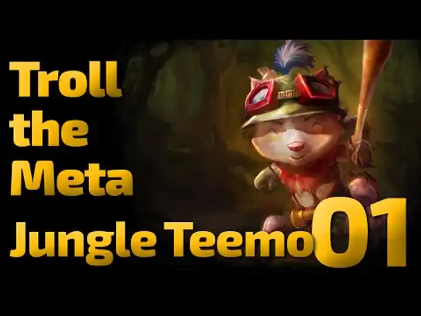 Es Beginnt | Troll the Meta | Jungle Teemo | 01