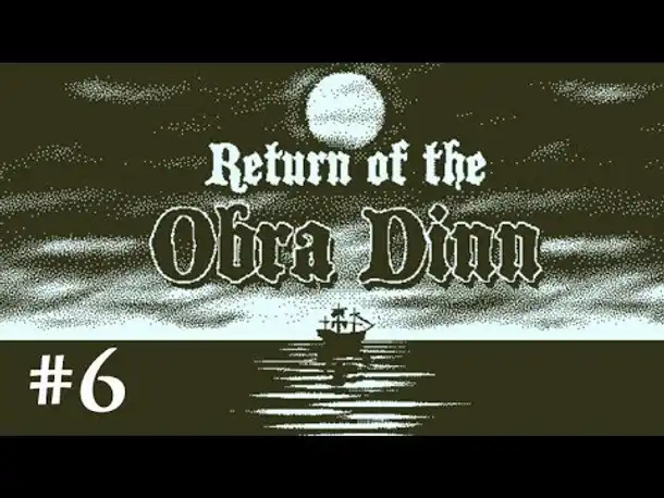 Let's Play Return of the Obra Dinn #6: In der Offiziersmesse (Livestream / deutsch)