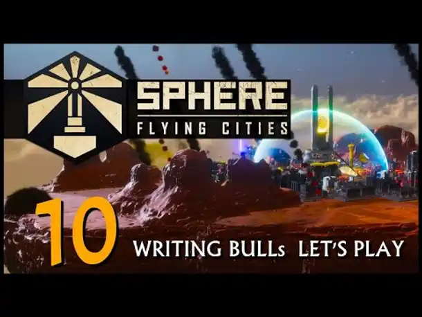 Let's Play! SPHERE - Flying Cities (10) | Early Access [Deutsch] [Werbung]
