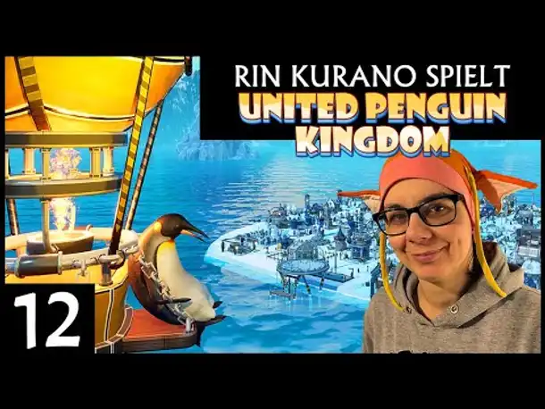 City Builder mit Pinguinen! UNITED PENGUIN KINGDOM (12) | Mit Rin Kurano [Deutsch]