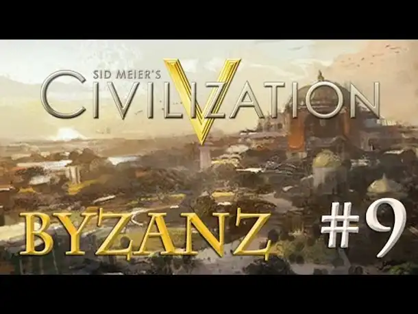 Let's Play Civilization 5 – Byzanz #9: Großgrundbesitz (Community-LP / deutsch)