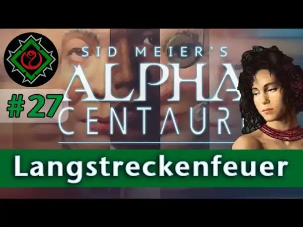 Let's Play Alpha Centauri #27: Langstreckenfeuer (Community-LP / Gaia's Stieftöchter)