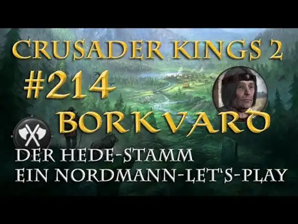 Let's Play Crusader Kings 2 – Der Hede-Stamm #214: Die zwei Pfade (Rollenspiel/deutsch)