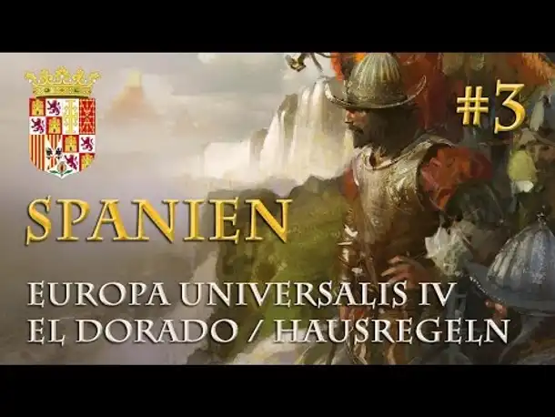 Let's Play Europa Universalis 4 – Spanien #3: Wettlauf um Navarra (Hausregeln / El Dorado / german)