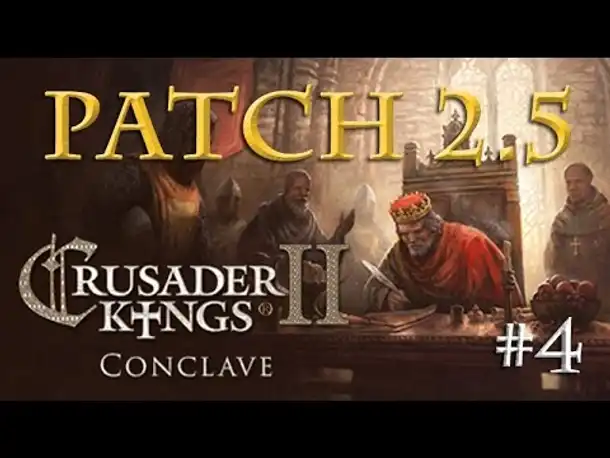 Crusader Kings 2: Conclave - Teil 4: Patch 2.5 - Bündnisse, Krieg, "Badboy" (Infovideo)