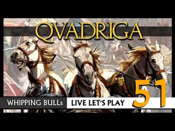 Let's Play: QVADRIGA mit Whipping Bull (51) [Deutsch]