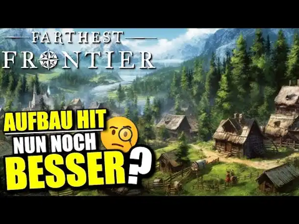 Geniales Aufbauspiel: 2023 noch BESSER? | Farthest Frontier