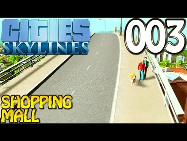 Cities Skylines Deutsch #003 Shopping Mall (Let's Play Cities: Skylines Gameplay German)