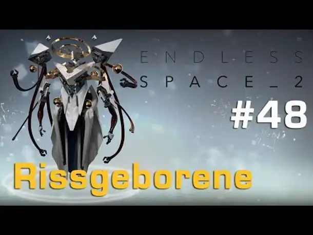 Let's Play Endless Space 2 #48: Konsolidierung – Rissgeborene (deutsch)