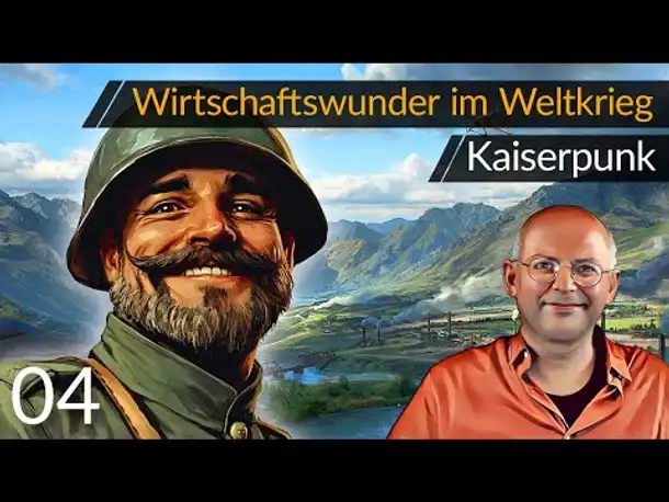City Builder meets Grand Strategy! "Kaiserpunk" | (04) [Deutsch]