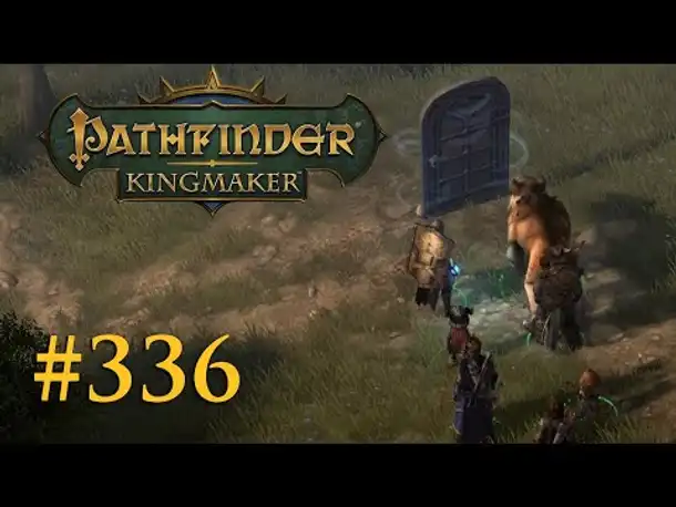 Let's Play Pathfinder: Kingmaker #336 – Die magische Tür (Blind / Deutsch)