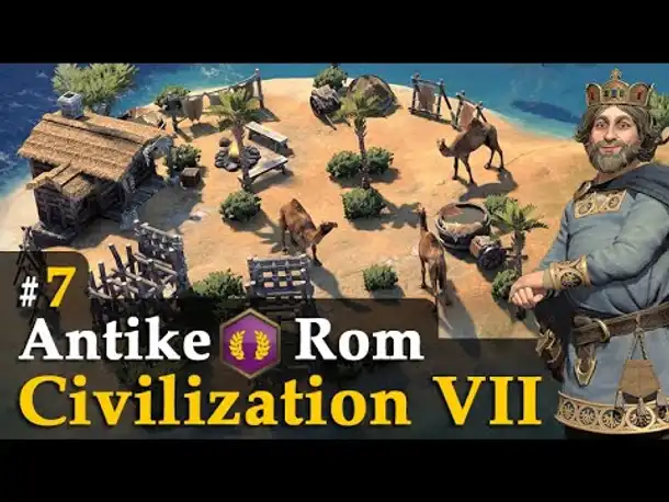 #7: Ein Königreich für ein Kamel ✦ Let's Play Civilization VII ✦ Karl der Große / Rom (Gameplay)