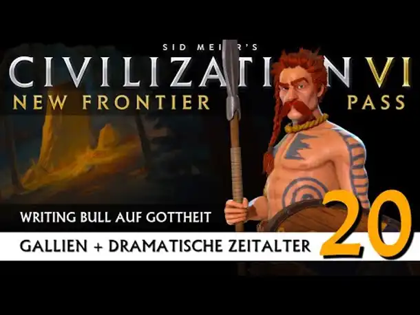 Let's Play Civilization 6: Gallien | Dramatische Zeitalter | Gottheit (20) [Deutsch]