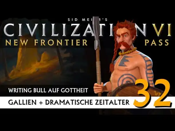 Let's Play Civilization 6: Gallien | Dramatische Zeitalter | Gottheit (32) [Deutsch]