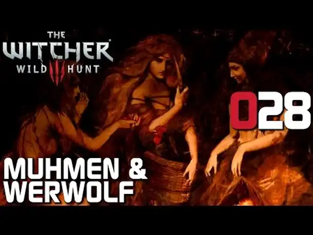 The Witcher 3 Gameplay German #028 Muhmen und Werwolf |  Deutsch | Let's Play