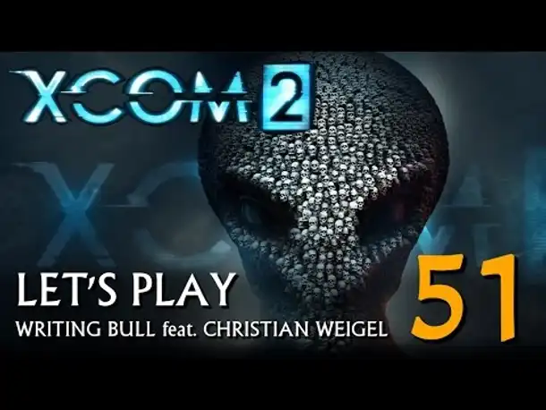 Let's Play: XCOM 2 (51) [deutsch]