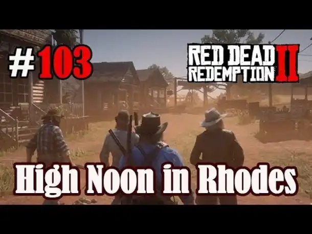 Let's Play Red Dead Redemption 2 #103: High Noon in Rhodes [Story] (Slow-, Long- & Roleplay)