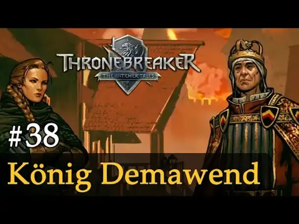 #38: König Demawend ✦ Let's Play Thronebreaker (Blind / Schwer / Deutsch)