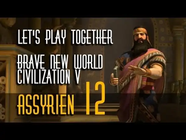 Let's Play Together: Civ 5 - Brave New World | Assyrer | Folge 12