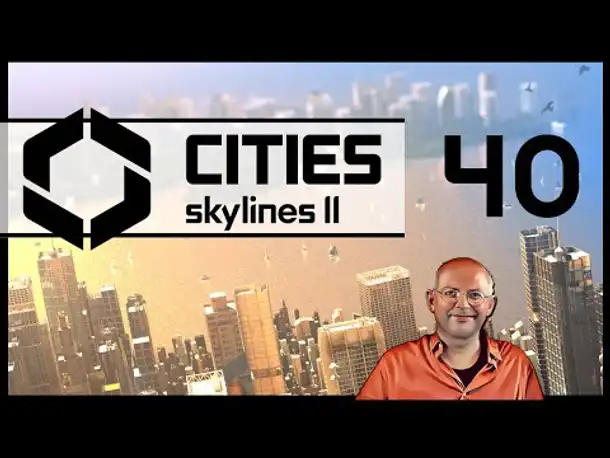 CITIES SKYLINES 2 - Innsbull (40) [Deutsch]