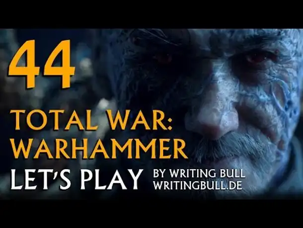 Let's Play - Total War Warhammer (44) [deutsch]