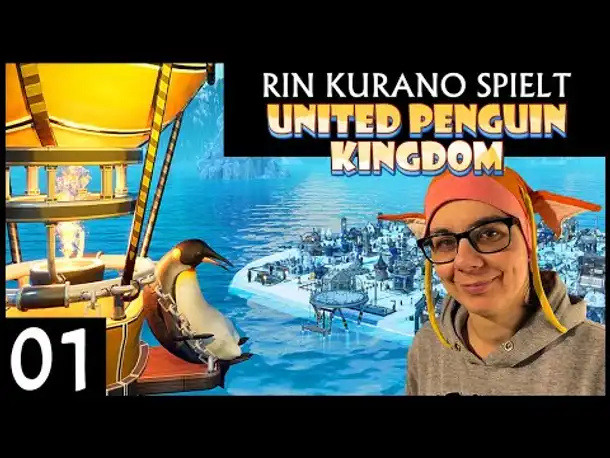 City Builder mit Pinguinen! UNITED PENGUIN KINGDOM (01) | Mit Rin Kurano [Deutsch]