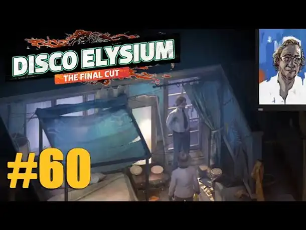 Let's Play Disco Elysium #60: La Preisstabilité (Final Cut / Deutsch / Blind)