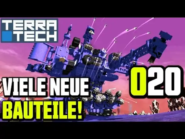 TerraTech Gameplay German | Deutsch #020 Viele neue Bauteile | Let's Play TerraTech