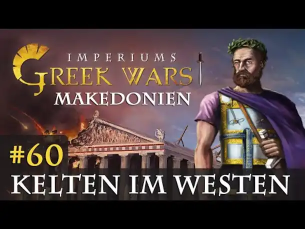 Let's Play Imperiums Greek Wars #60: Kelten im Westen (Makedonien / schwer)