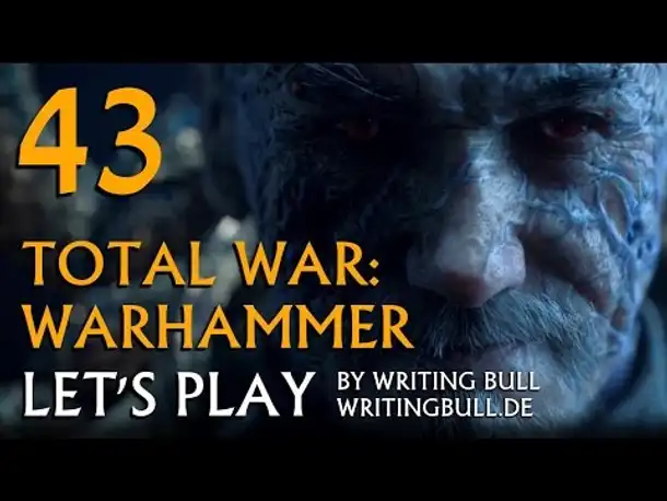 Let's Play - Total War Warhammer (43) [deutsch]