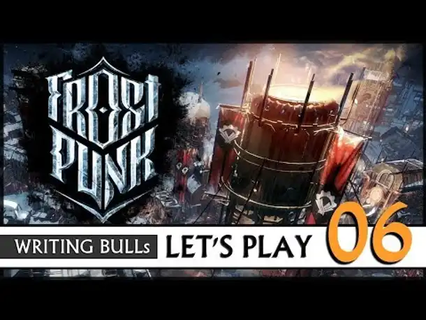 Let's Play: Frostpunk - Der letzte Herbst (06) #USK16 [Deutsch]