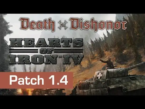 Hearts of Iron 4: Patch 1.4 (Oak) - Die wichtigsten Veränderungen ( Infovideo / Death or Dishonor)