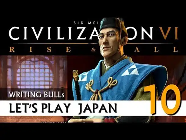 Let's Play: Civilization VI - Japan (10) | Rise & Fall [Deutsch]