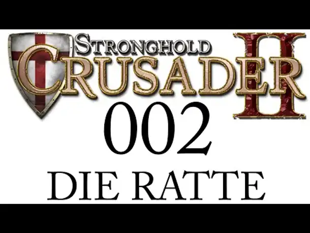 Let's Play Stronghold Crusader 2 Gameplay German Part 2 Kampagne Die Ratte (Deutsch)