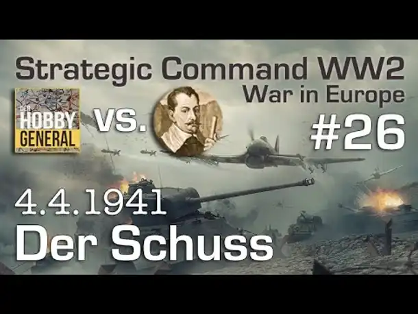 Let's Play Strategic Command WW2 WiE #26: Der Schuss ins Blaue (Multiplayer vs. Hobbygeneral)
