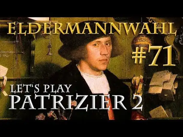 Let's Play Patrizier 2: Tidemann Wallendorp #71 - DIE ELDERMANNWAHL
