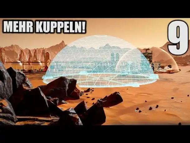 Surviving Mars Deutsch #9 Mehr Kuppeln! | Let's Play Surviving Mars Gameplay German