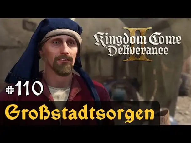 #110: Großstadtsorgen ✦ Let's Play Kingdom Come Deliverance 2 (Slow-, Long- & Roleplay) / Blind