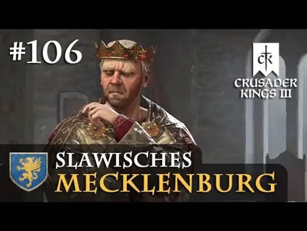 Let's Play Crusader Kings 3 #106: Hoch den Krug! (Slawisches Mecklenburg/ Rollenspiel)