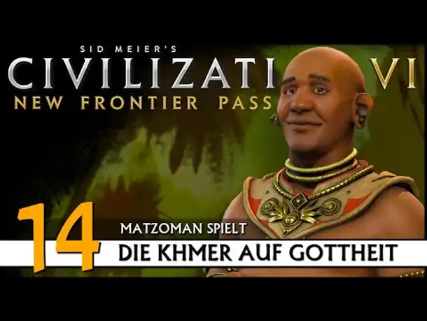 CIVILIZATION VI: Khmer (14) | Matzoman auf Gottheit [Deutsch]