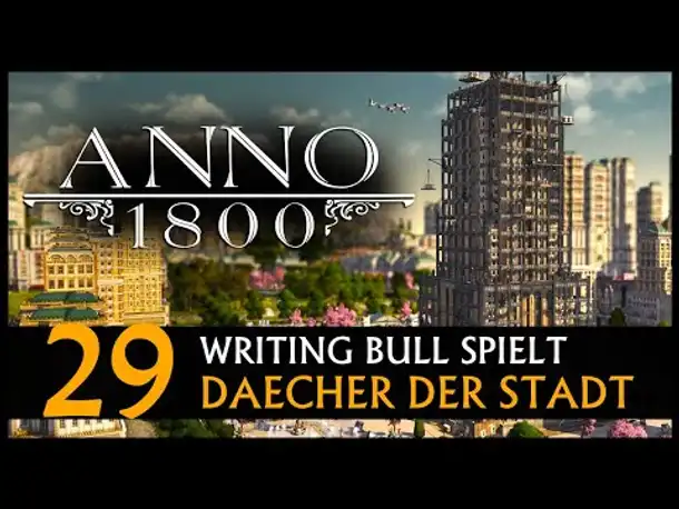 Anno 1800: Dächer der Stadt (29) [Deutsch]