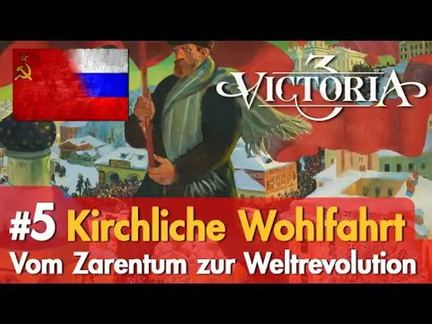 #5: Kirchliche Wohlfahrt ✦ Let's Play Victoria 3 ✦ Vom Zarentum zur Weltrevolution (Russland)