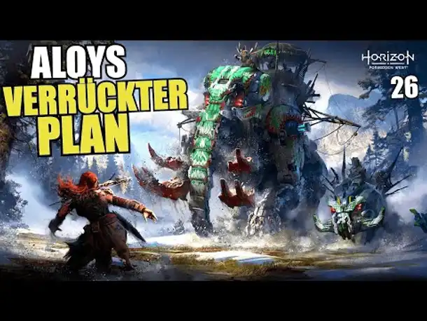 Aloys VERRÜCKTER PLAN | 26 | Horizon Forbidden West | PS5 Gameplay Deutsch