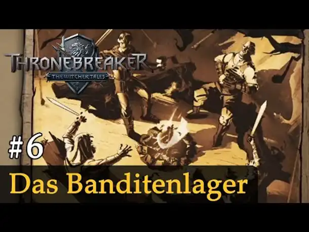 #6: Das Banditenlager ✦ Let's Play Thronebreaker (Blind / Schwer / Deutsch)