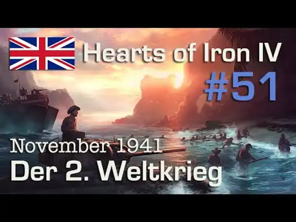 Let's Play Hearts of Iron 4 - Großbritannien #51: WW2 - November 1941 (deutsch / Elite)