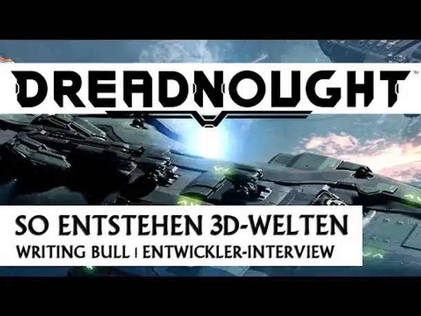 Entwickler-Interview: Die 3D-Welten bei Dreadnought [deutsch]
