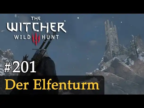 #201: Der Elfenturm ✦ Let's Play The Witcher 3 (Next Gen / Slow-, Long- & Roleplay)