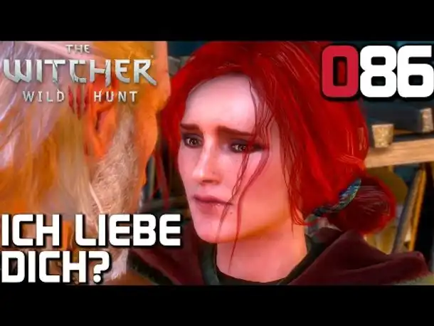 The Witcher 3 Gameplay German #086 Ich liebe dich?! | Deutsch | Let's Play